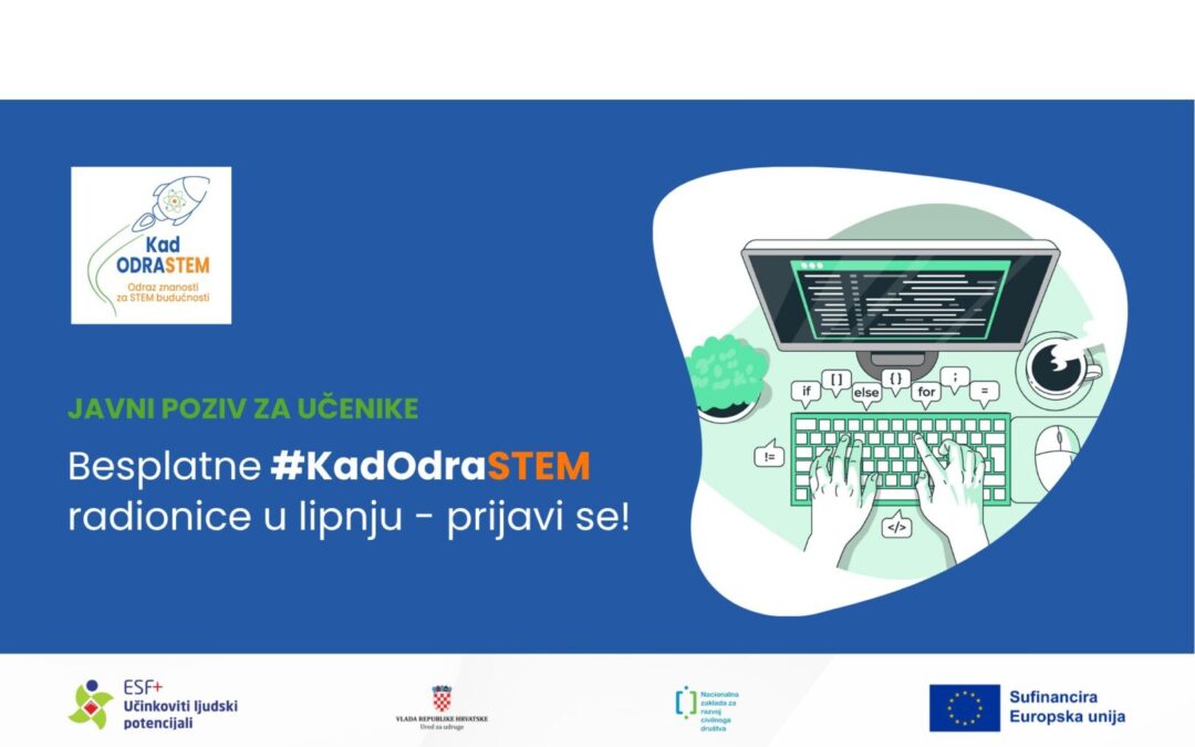 Javni poziv za učenike: Besplatne #KadOdraSTEM radionice u lipnju