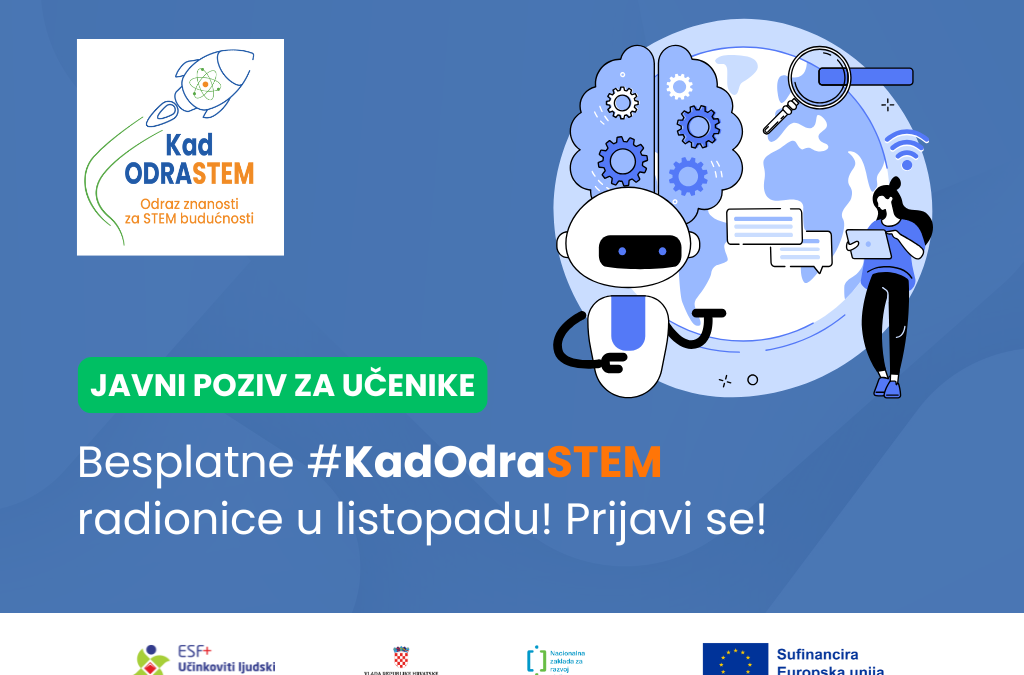 Javni poziv za učenike: Besplatne #KadOdraSTEM radionice u listopadu